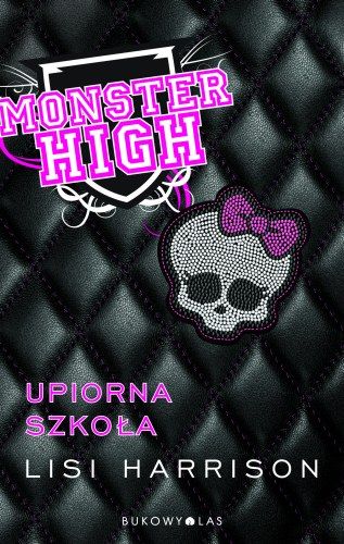 Książka Monster High Upiorna Szkoła