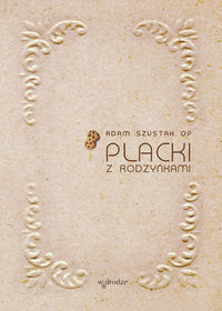 o. A. Szustak - Placki z rodzynkami