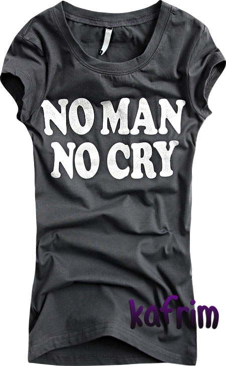 Koszulka NO MAN NO CRY
