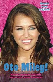 Biografia Hannah Montana. Oto Miley!