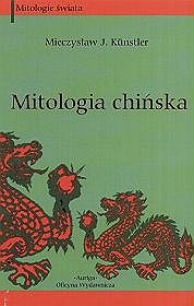 Mieczysłwa Kunstler - Mitologia Chińska
