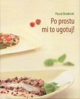 Po prostu mi to ugotuj!    