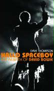 Hallo Spaceboy: The Rebirth of David Bowie - Thompson Dave 