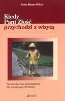 Kiedy Pani Złość Przychodzi z Wizytą     