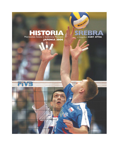 Książka pt.: Historia Srebra – Mistrzostwa Świata w Siatkówce Mężczyzn,