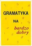 Gramatyka na bardzo dobry