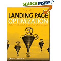 Landing Page Optimization: The Definitive Guide to Testing and Tuning for Conversions: Tim Ash: Books