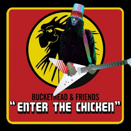 Buckedhead - Enter the Chicken