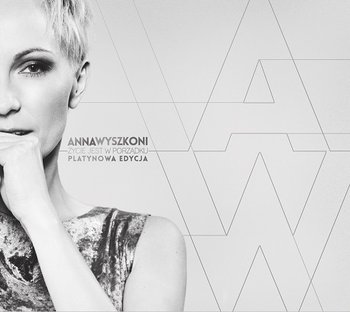 Anna Wyszkoni - Życie jest w porządku