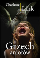 Charlotte Link Grzech Aniołów