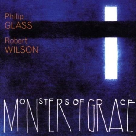 Mosters of Grace Philip Glass