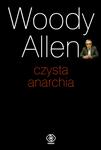 Woody Allen, Czysta Anarchia