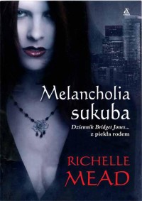 Melancholia sukuba Richelle Mead