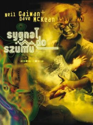 Sygnał do szumu - Neil Gaiman i  Dave McKean