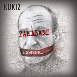 Paweł Kukiz - Zakazane piosenki