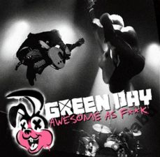 GREEN DAY Awesome As F**K