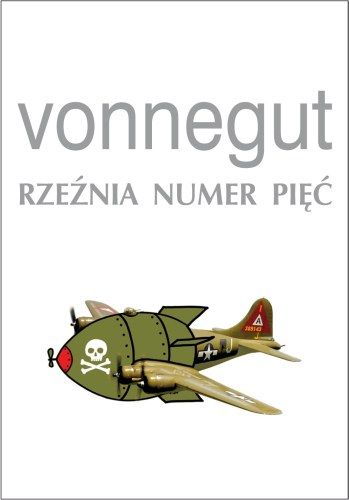 Kurt Vonnegut, Rzeźnia numer pięć