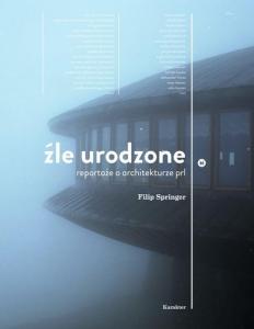 ŹLE URODZONE - Filip Springer  PRL  OKAZJA!!!