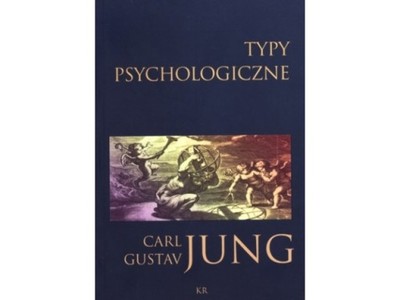 Typy psychologiczne - Carl Gustav Jung
