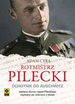 Rotmistrz Pilecki. Ochotnik do Auschwitz    
