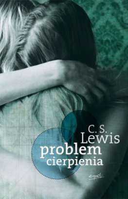 Lewis C.S, Problem cierpienia