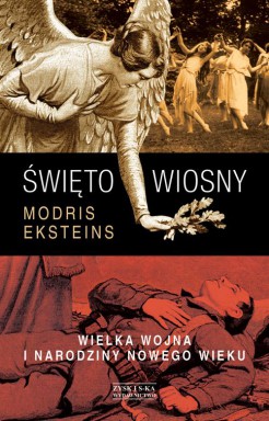 Święto wiosny. Wielka Wojna i narodziny nowego wieku