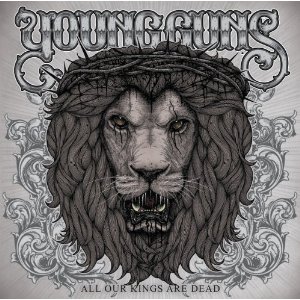 CD Young Guns - All Our Kings Are Dead