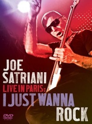 Joe Satriani Live In Paris: I Just Wanna Rock