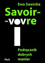 Savoir - Vivre. Podręcznik dobrych manier
