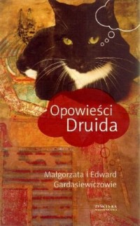 Małgorzata Gardasiewicz, Edward Gardasiewicz - Opowieści Druida 