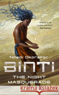 Nnedi Okorafor - Binti: The Night Masquerade