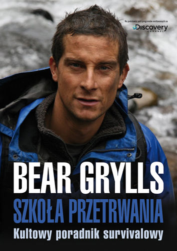 ''Szkoła przetrwania'' Bear Grylls