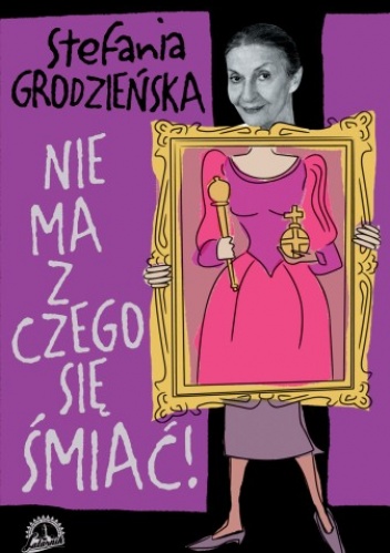 Nie ma się z czego śmiać Stefania Grodzieńska