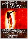 Współczesna czarownica czyli szatańska sztuka uwodzenia - Anton Szandor LaVey