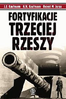  J.E. Kaufmann Fortyfikacje Trzeciej Rzeszy 