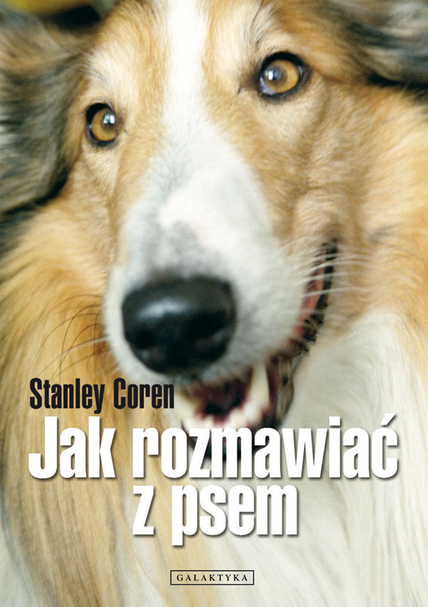 książka: Stanley Coren - Jak rozmawiać z psem