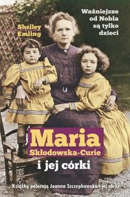 Maria Skłodowska-Curie i jej córki