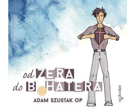 Adam Szustak - Od zera do bohatera + CD