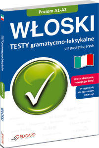 Włoski Testy gramatyczno-leksykalne dla początkujących