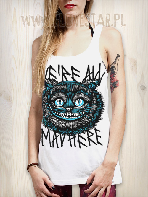 Tank top We're all mad here