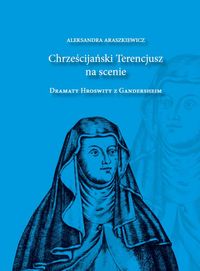 Chrześcijański Terencjusz na scenie Araszkiewicz