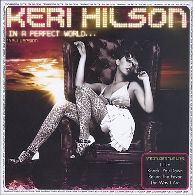 Keri Hilson - In A Perfect World 