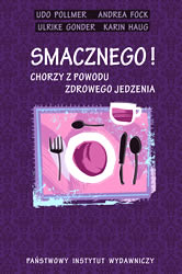 Smacznego! Chorzy z powodu zdrowego jedzenia!