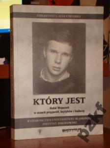 KTÓRY JEST WOJACZEK W OCZACH PRZYJACIÓŁ, KRYTYKÓW I BADACZY