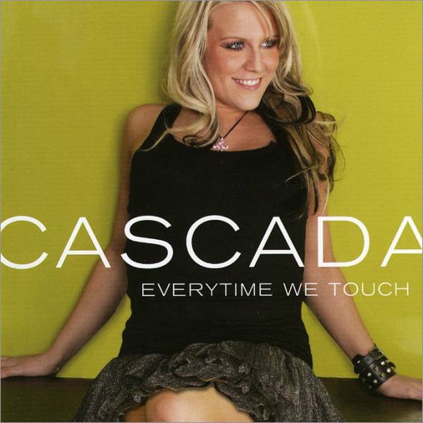Cascada - Everytime We Touch 