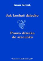 Jak kochać dziecko     