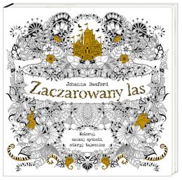 Zaczarowany las. Koloruj, szukaj symboli, odkryj tajemnicę      