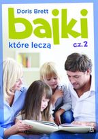 Bajki, które leczą. Część 2     
