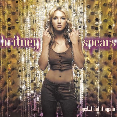 Britney Spears - Oops!...I Did It Again 