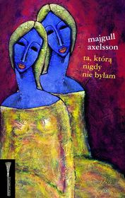 Ta, którą nigdy nie byłam      